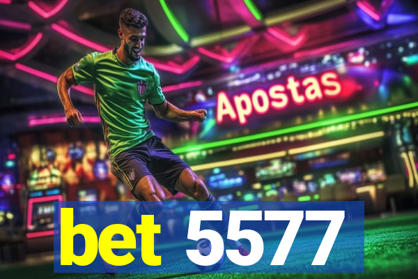 bet 5577